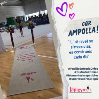 Momentos únicos antes de entrar al tapiz del Club Rítmica L`Ampolla.

Ojala nuestro pasillo de entrada, os de mucha suerte, porque ya sólo llegar a estar sobre él, tiene un mérito increíble.